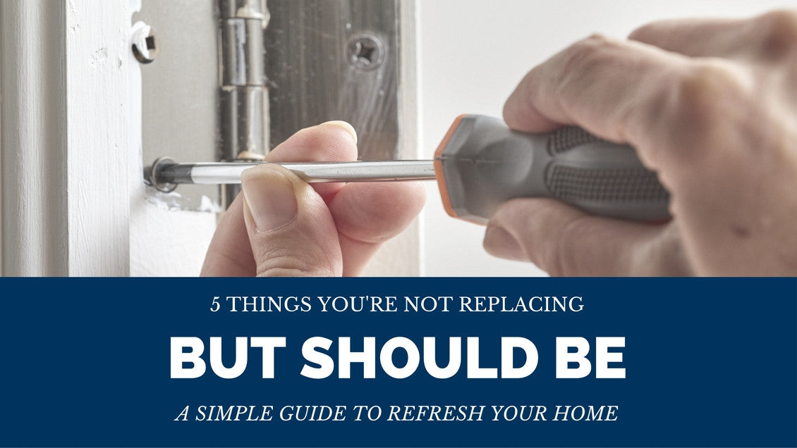 Five Things You're not Replacing in Your Home, but Should