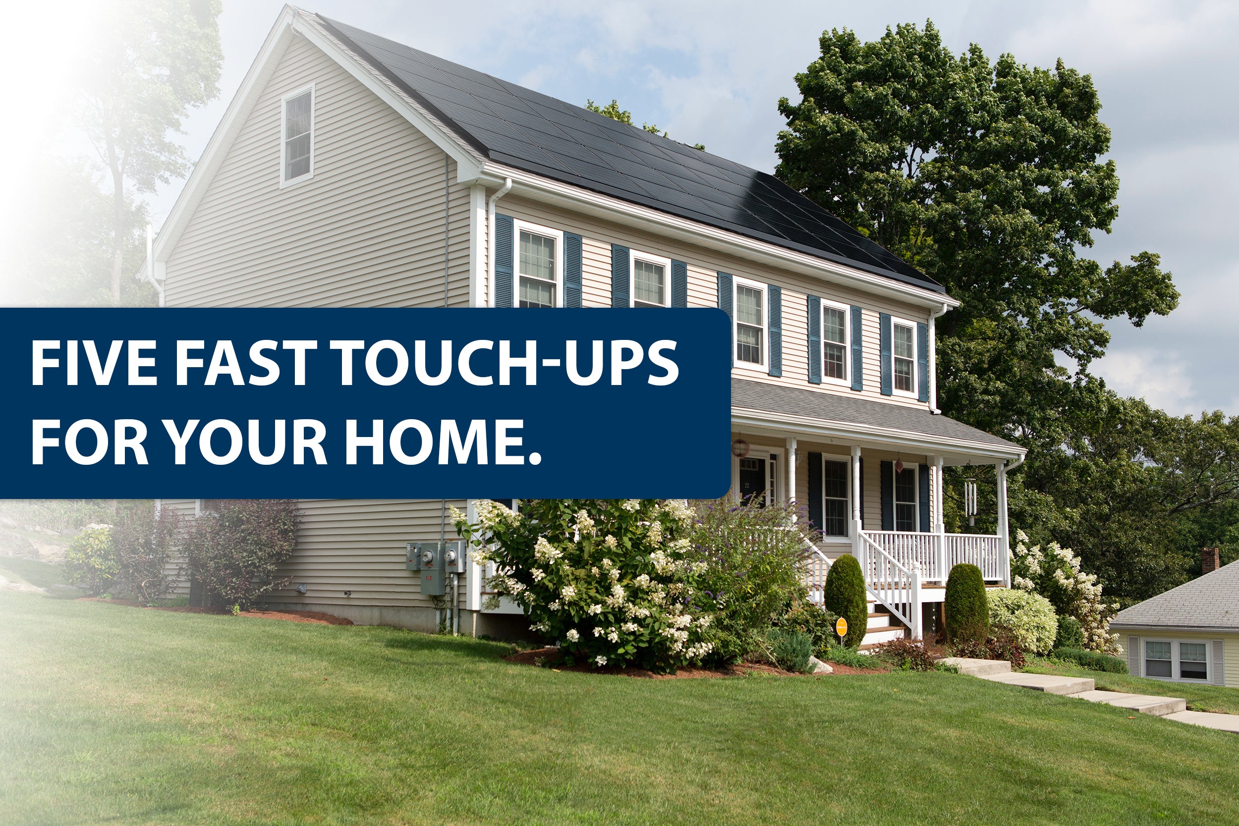 Five Fast Touch-Ups for Your Home