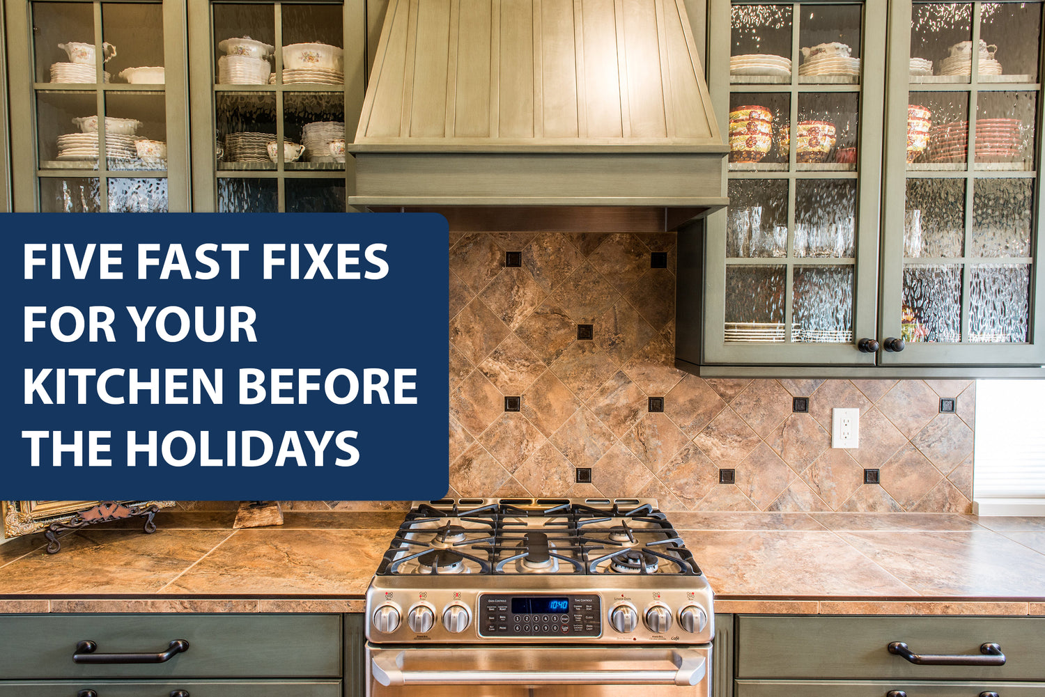 Five Fast Fixes for Your Kitchen Before the Holidays