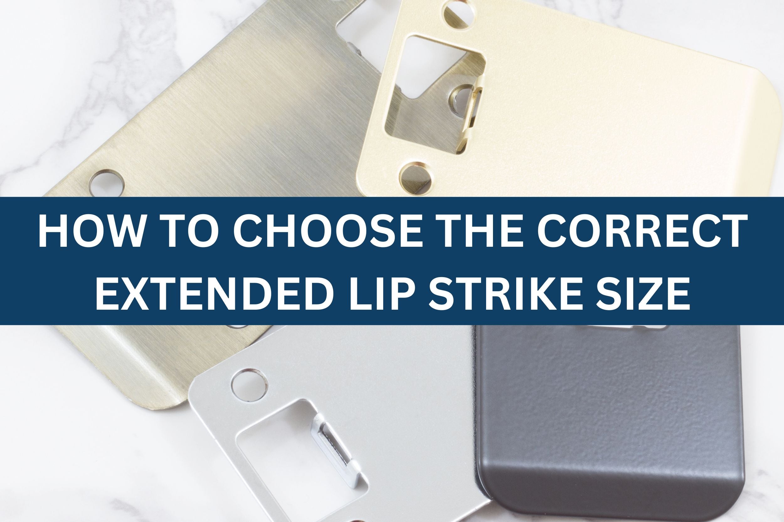 Choosing the Correct Extended Lip Strike Size for Your Door