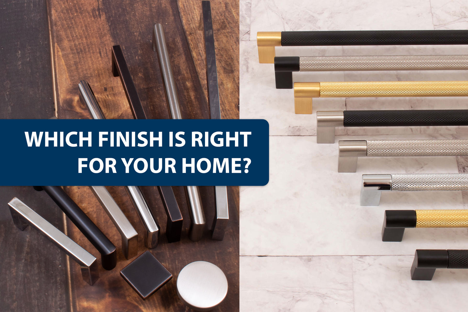 Which Finish is Right for Your Home?